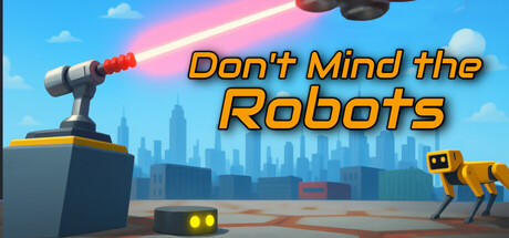 Don't Mind the Robots
