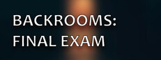 Backrooms: Final Exam
