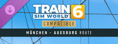 Train Sim World® 6: Hauptstrecke Munchen - Augsburg Route Add-On