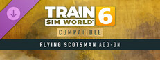 Train Sim World® 6: LNER Class A3 60103 Flying Scotsman Steam Loco Add-On