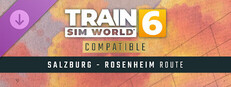 Train Sim World® 6: Bahnstrecke Salzburg - Rosenheim Route Add-On