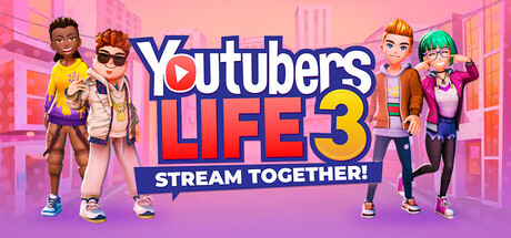 Youtubers Life 3 - Stream Together! Playtest cover art