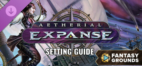 Fantasy Grounds - Aetherial Expanse: Setting Guide