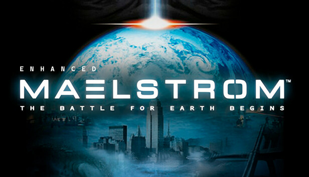 Maelstrom: The Battle for Earth Begins Enhanced