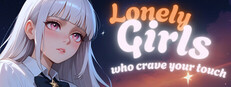 Lonely Girls Who Crave Your Touch