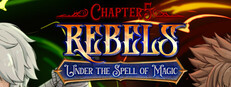 Rebels - Under the Spell of Magic (Chapter 5) game capsule image