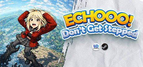 Echooo! Don’t Get Stepped
