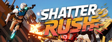 ShatterRush