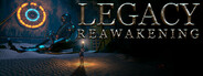 Legacy - Reawakening