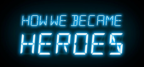 How We Became Heroes cover art