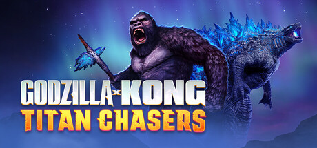Godzilla x Kong: Titan Chasers cover art
