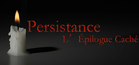 Persistance : L’Épilogue Caché