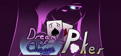 Dream of Change: Poker