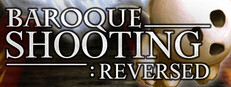 BAROQUE SHOOTING: REVERSED