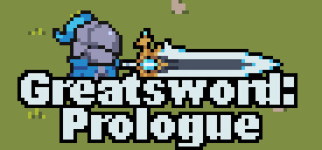 Greatsword: Prologue