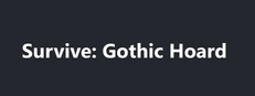 Survive: Gothic Hoard Playtest game capsule image