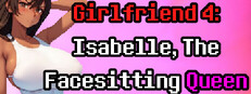 Femdom Girlfriend 4: Isabelle, The Facesitting Queen