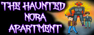 The Haunted Nora Apartment