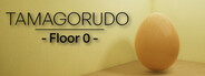 TAMAGORUDO - FLOOR O