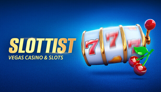 Vegas Casino &amp; Slots: Slottist