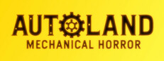 AUTO-Land: Mechanical Horror