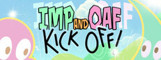 Imp And Oaf Kick Off!