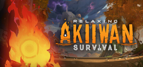 Akiiwan: Relaxing Survival