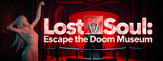 Lost Soul: Escape the Doom Museum Playtest