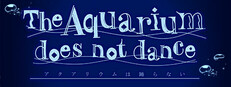 The Aquarium does not dance Special Edition