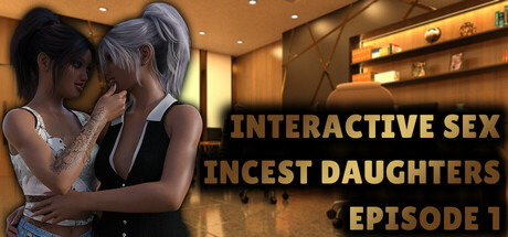 Interactive Sex - Incest Daughters - Episode 1 cover art