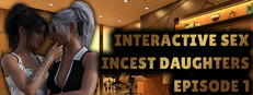 Interactive Sex - Incest Daughters - Episode 1