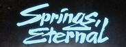 Springs, Eternal