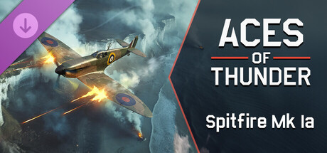 Aces of Thunder - Spitfire Mk Ia banner image