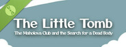 The Little Tomb: The Maholova Club and the Search for a Dead Body Demo