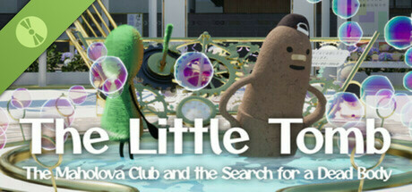 The Little Tomb: The Maholova Club and the Search for a Dead Body Demo cover art