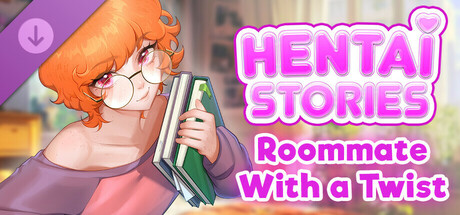 Hentai Stories - "Roommate With a Twist" STORY
