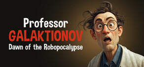 Professor Galaktionov Dawn of the Robopocalypse