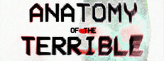 Anatomy of the Terrible