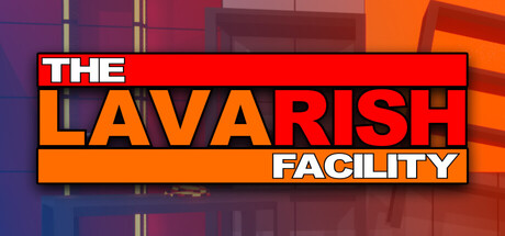 The Lavarish Facility