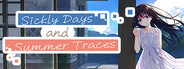 Sickly Days and Summer Traces