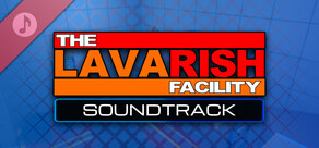 The Lavarish Facility: Original Game Soundtrack
