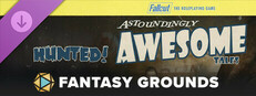 Fantasy Grounds - Fallout RPG - Astoundingly Awesome Tales - Hunted Small Capsule Image