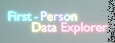 First-Person Data Explorer