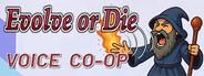 Evolve or Die