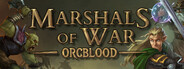 Marshals of War: Orcblood