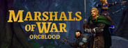 Marshals of War: Orcblood