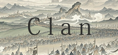 Clan: 混沌を乗り越え繁栄へ導く一族の物語