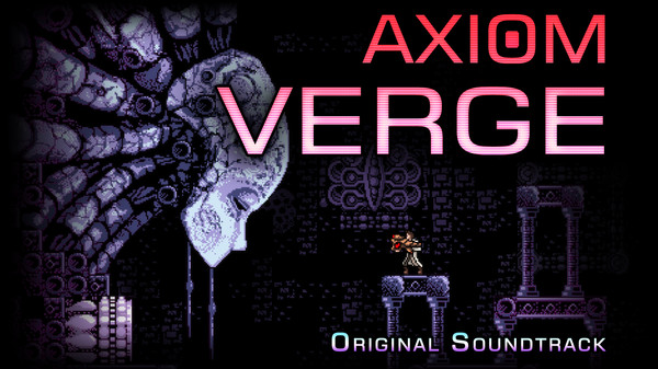 Axiom Verge Original Soundtrack