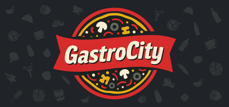 GastroCity: A Restaurant Tycoon Game
