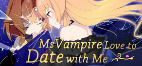 Ms Vampire Love to Date with Me